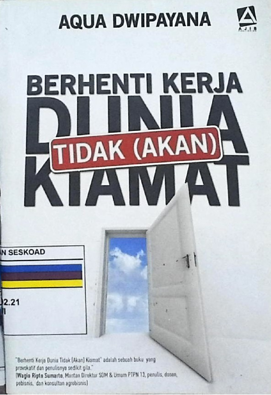 Berhenti Kerja Dunia Tidak (Akan) Kiamat